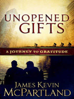 cover image of Unopened Gifts: a Journey to Gratitude